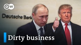Trump, Putin & Co. - Deutsche Bank’s questionable clientele | DW Documentary