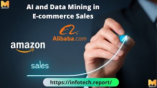 5 ways, Amazon and Alibaba, use AI and data mining, to increase e commerce sales - Media 7