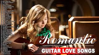 Beautiful Romantic Gutar Love Songs - Best Relaxing Instrumental Music