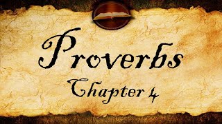 Proverbs Chapter 4 | KJV Audio (With Text)