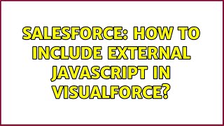 Salesforce: How to include external javascript in visualforce? (5 Solutions!!)