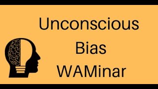 WAMinar  - How to Combat Unconscious Bias