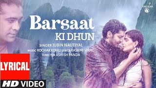 Barsaat Ki Dhun - Lyrical | Rochak K Ft. Jubin N | Gurmeet C, Karishma S |Rashmi V |Ashish P|Bhushan