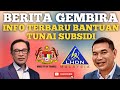 BERITA GEMBIRA, INFO TERBARU BANTUAN TUNAI SUBSIDI. SYABAS!