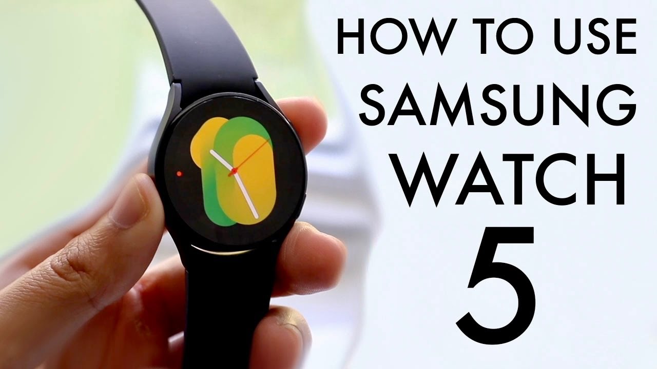 How To Use Samsung Galaxy Watch 5 Watch 5 Pro Complete Beginners