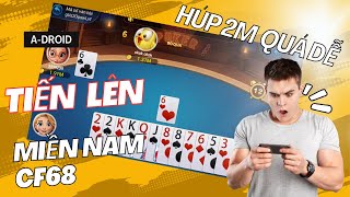 Game Cf68 - Mmwin | Thủ Thuật Chơi Tiến Lên Miền Nam Trong CF68 Ngày Chốt Lãi 2 - 3M Qúa Dễ