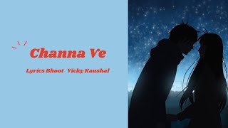 Channa Ve Full Song With Lyrics Bhoot   Vicky Kaushal   Akhil Sachdeva   Mansheel Gujral ❤