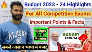 Union Budget 2023 - 24 Highlights | Important Points for All Competitive Exams | Budget Facts 🔥🔥