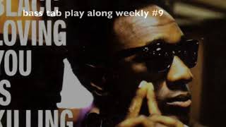 Loving you is killing me - Aloe Blacc (bass tab play along weekly #9)