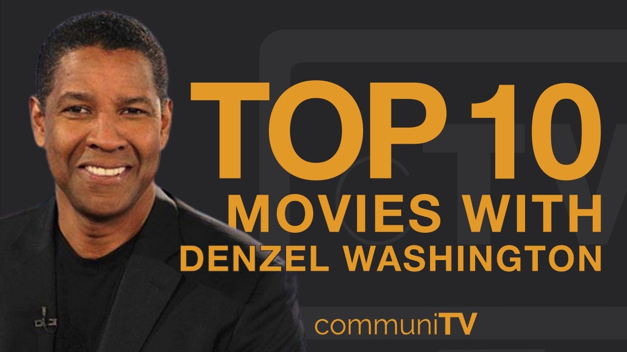 Top 10 Denzel Washington Movies - YouTube