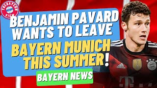 Benjamin Pavard Wants to leave Bayern Munich this summer!! - Bayern Munich transfer news