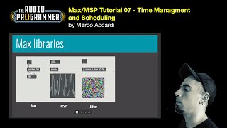 Max/MSP Tutorial 07 - Time managment and scheduling | by Marco Accardi