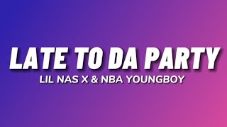 Lil Nas X & NBA Youngboy - Late To Da Party (Lyrics)