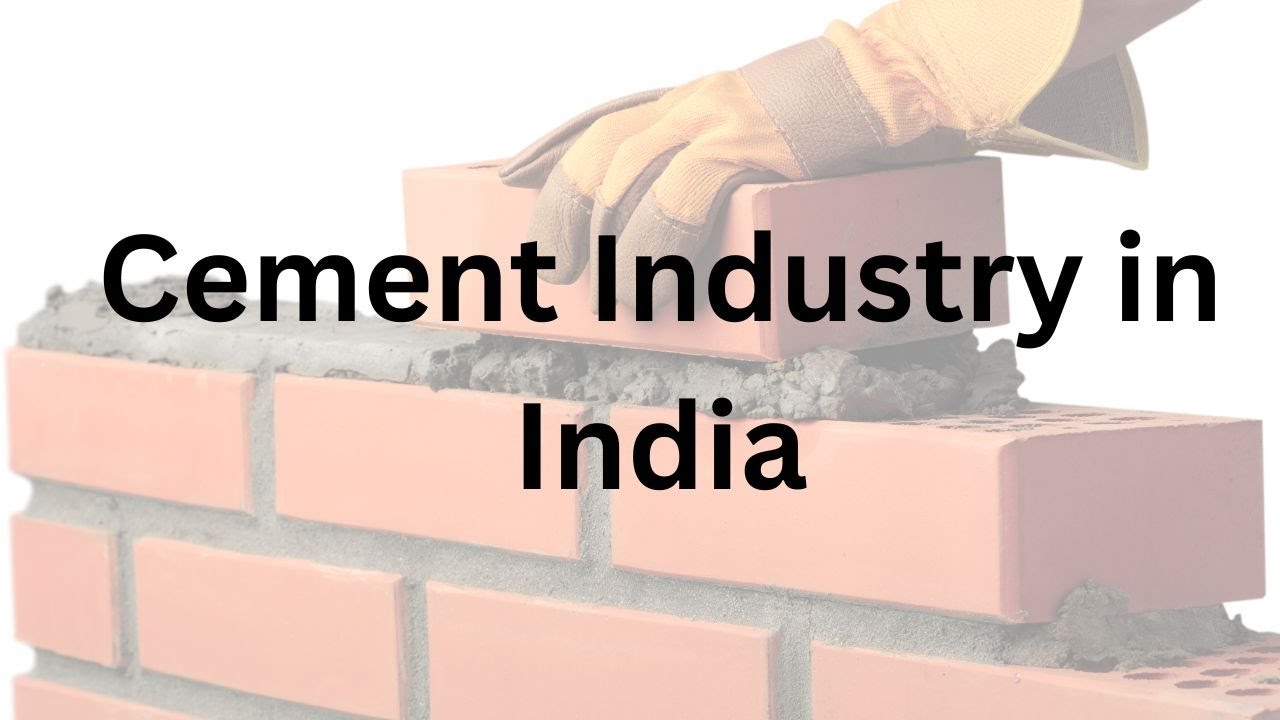 The Cement Industry In India - Current Status And Growth Opportunities ...