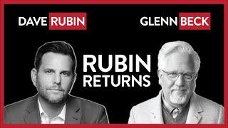 Dave Rubin Returns To The Grid After 33 Days! Glenn Beck Guest Hosts | POLITICS | Rubin Report