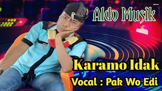 Karamo Idak (voc:pak wo Edi) Aldo Musik