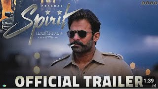 Spirit - Official Trailer | Don Lee | Rebel Star Prabhas | Sandeep Reddy Vanga | 2025\