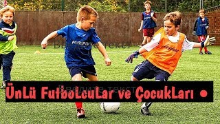 Ünlü Futbolcular ve Çocukları ●