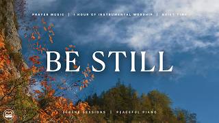 Be Still: Instrumental Soaking Worship for Prayer & Devotion