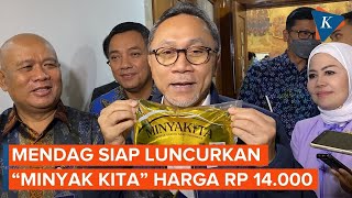 Mendag Pamer Kemasan Program Minyak Kita Rp 14.000 yang Diluncurkan Besok