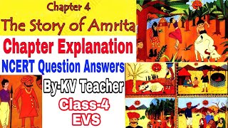 The Story Of Amrita / Class-4 EVS Chapter 4 Explanation \u0026 NCERT Question Answers By-KV Teacher