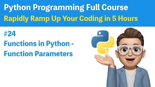 #24 Functions in Python - Function Parameters