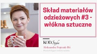 Skład materiałów odzieżowych #3 - włókna sztuczne