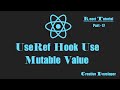 useRef React Hook As Mutable Value || React Tutorial || React Course || React Js || useRef || React