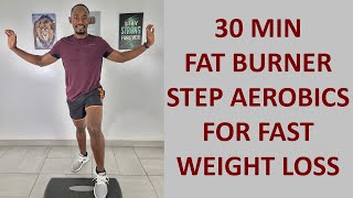 30 Minute FAT BURNER Step Aerobics Workout for FAST WEIGHT LOSS