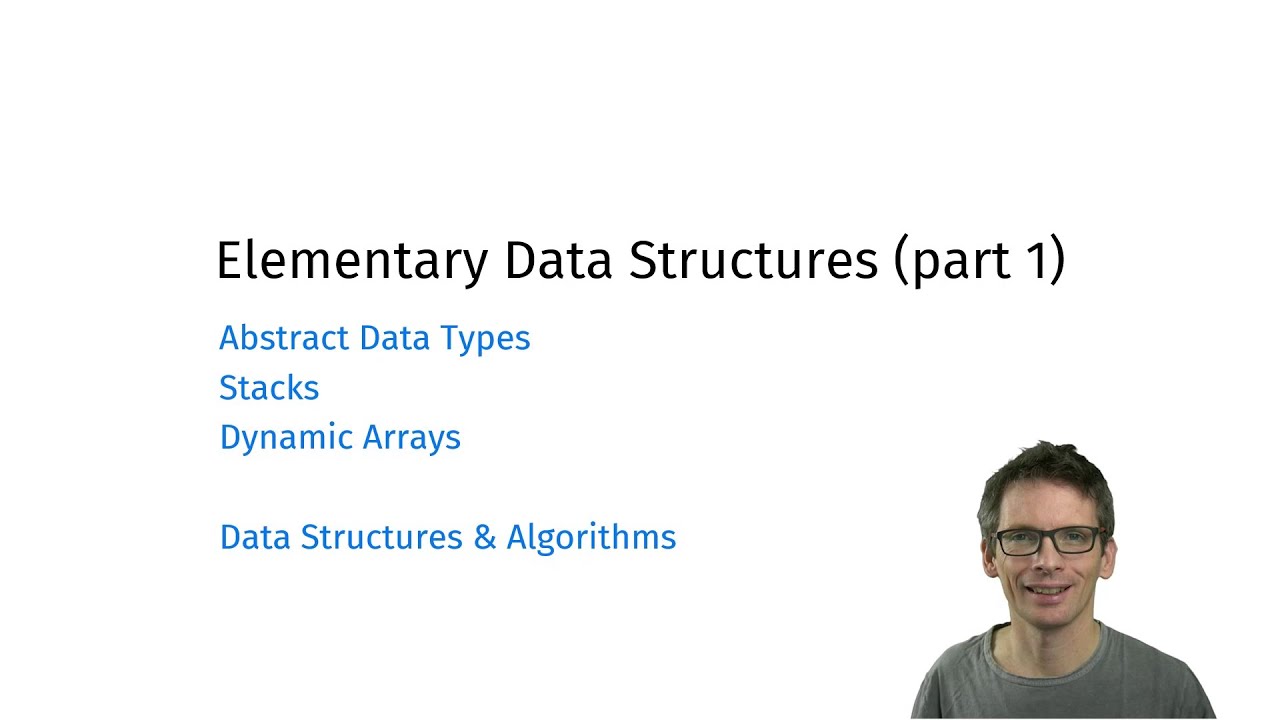 Elementary Data Structures (part 1): Stacks And Dynamic Arrays - YouTube