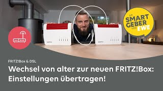 FRITZ!Box wechseln: Einstellungen einfach übertragen!