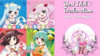 Yes! Idol♡Declaration Rosia Ver.{Sub Español}Criticrista~Show by Rock