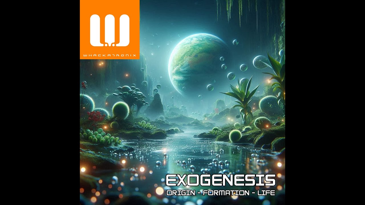 Exogenesis Origin Formation Life Whackatronix Original Mix
