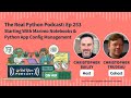 Starting With Marimo Notebooks & Python App Config Management | Real Python Podcast #253
