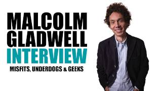 Malcolm Gladwell Interview