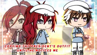 Copying the President's Outfit Until He notice me || GLMM || Gacha Life Mini Movie || Oneshot