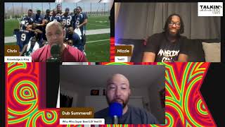 Talkin Ish With Dub Chris \u0026 Mizzle Super Bowl LIX Preview Show