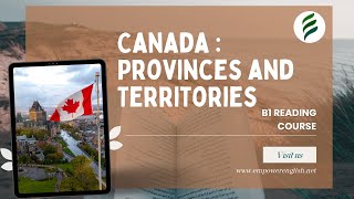 Canada : Provinces and Territories | B1 English Reading \u0026 Vocabulary | Empower English