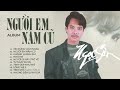 CD Nhạc Xưa Ngọc Sơn - NGƯỜI EM NĂM CŨ || Tiếng hát trữ tình làm say đắm bao trái tim yêu âm nhạc