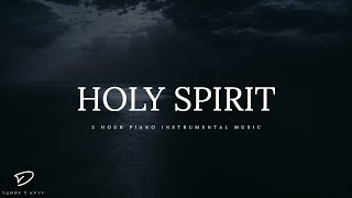 HOLY SPIRIT: 3 Hour Piano Music | Prayer & Meditation Music