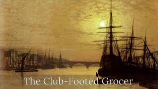 The Story of the Club-Footed Grocer by Arthur Conan Doyle (1898)