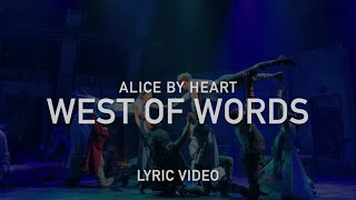 West of Words Lyrics - Alice by Heart