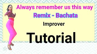 Bachata - Always remember us this way Remix Line Dance / Tutorial / Coreo : Gim Gyeong-hee