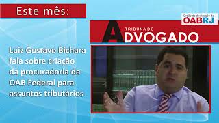 Confira os destaques da edição de abril da Tribuna do Advogado