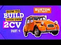 Build a Complete 2CV | Part 4 | BURTON 2CV PARTS