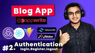 #2. Authentication | Full-Stack Blog App with Appwrite, React.js, Tailwind CSS & React Router DOM v7
