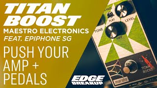 How to Boost Your Amp // Gibson Maestro Titan Boost featuring Epiphone SG Standard // Pedal Demo