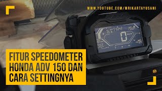 Fitur Speedometer Honda ADV 150 dan Cara Setting Tanggal, Jam, Trip A & B