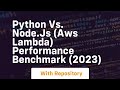 Python vs  node js aws lambda performance benchmark 2023