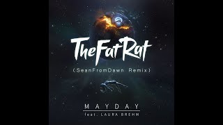 [Glitch Hop] MAYDAY - TheFatRat feat. Laura Brehm (seanfromdawn Remix)